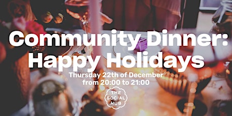 Community Dinner : Happy Holidays