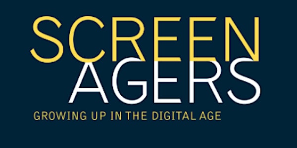 Screenagers - Hosted by ICS PTA and ICS-West PTA