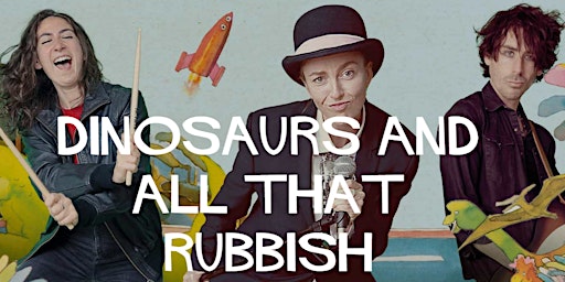Family Theatre @ Yate Library: Dinosaurs and all that Rubbish