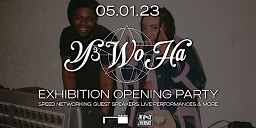 Yε Wɔ Ha - Exhibition Opening Party