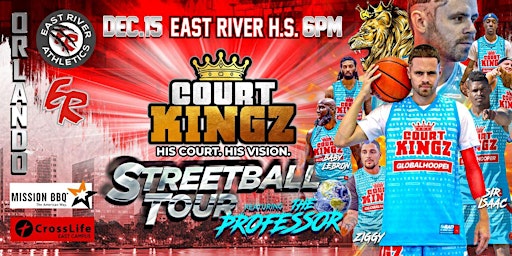 COURT KINGZ  STREETBALL TOUR FEATURING "THE PROFESSOR" EAST RIVER HIGH