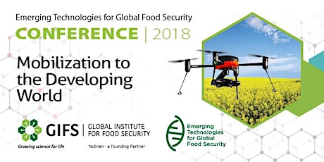 2018 Emerging Technologies for Global Food Security Conference primary image