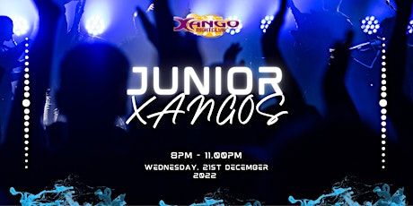 Junior Xangos - 21st December