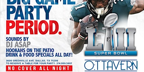 The. Best. Damn. Big Game. Party. Period. | Super Bowl Watch Party @ OT Tavern primary image