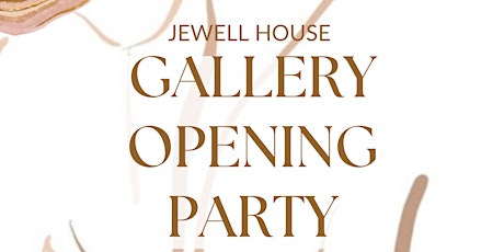 “Jewell House” Opening Reception Party