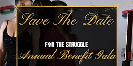 For The Struggle Inc.  Annual Benefit Gala