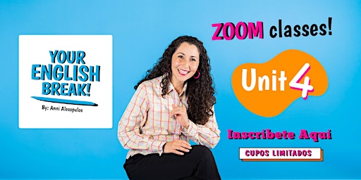 Your English Break Zoom Class! - Unit 4 (Nivel Avanzado)