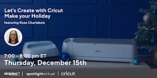Let's Create with Cricut - Make Your Holiday
