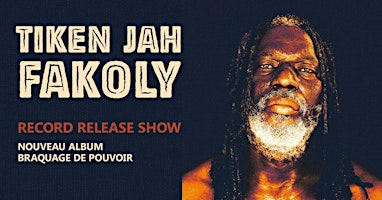 Tiken Jah Fakoly - Record Release Show