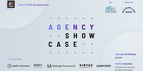 "Agency Showcase + 9yr Anniversary" Presented by Digital DUMBO