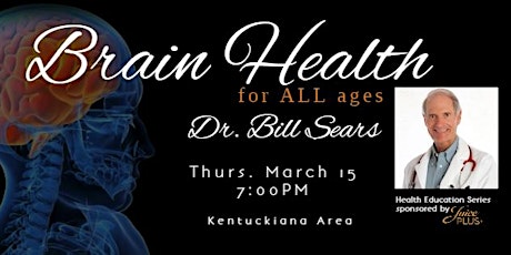 Brain Health for ALL ages by Dr. William Sears sponsored by Juice Plus primary image