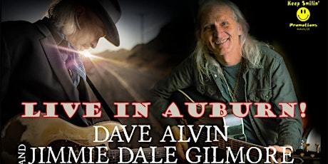 Dave Alvin & Jimmie Dale Gilmore w/ The Guilty Ones - Live in Auburn!