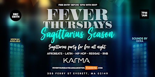 Sag Season @ Fever Thursdays Everyone FREE before 10pm at Karma Boston