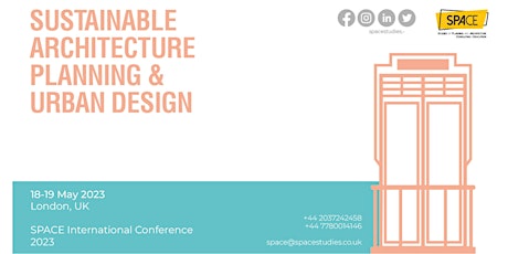 SPACE International Conference: Sustainable Architecture Planning and Urban