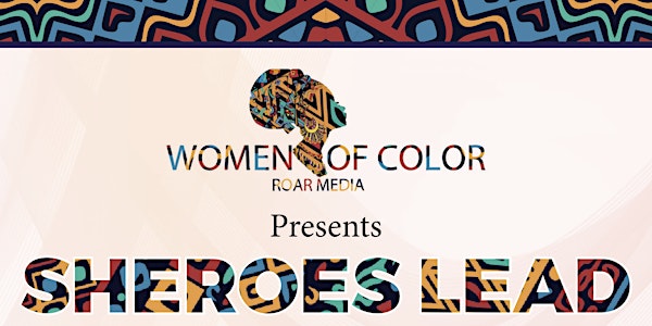 5th Anniversary Women of Color Roar - Sheroes Lead