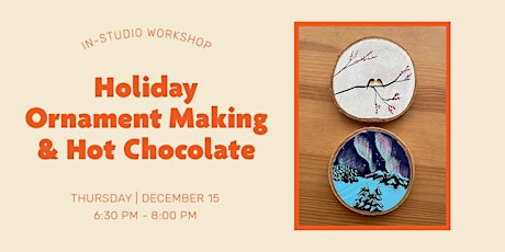 In-Studio Workshop – Holiday Ornament Making & Hot Chocolate