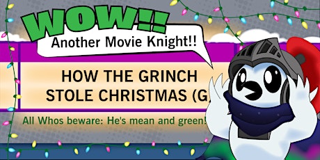 Movie Knight with Ptarmicon: How The Grinch Stole primary image