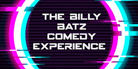 The Billy Batz Comedy Experience