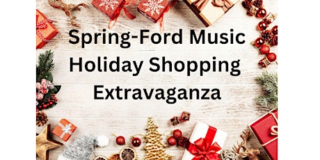 Spring-Ford Music Association's Holiday Shopping Extravaganza