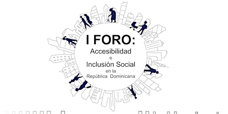 Imagen principal de I Foro de Accesibilidad en Inclusion de RD
