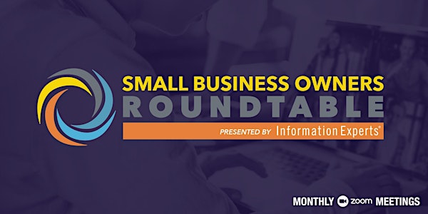 Information Experts Small Business  Roundtable with DEFIANT ENTERPRISES