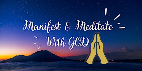 Manifest & Meditate With God - Most Powerful Manifestation Tool