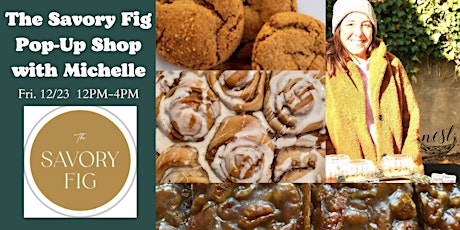The Savory Fig Pop-Up Shop with Michelle
