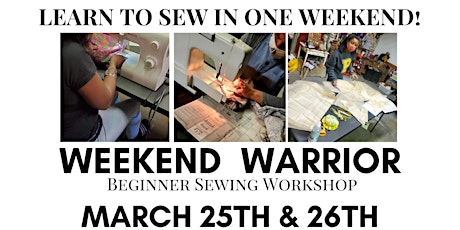 Weekend Warrior Sewing Workshop -  March 2023 Session