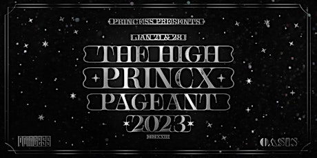 Princess + OASIS Arts Present: THE HIGH PRINCX PAGEANT