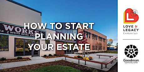 How to Start Planning Your Estate — Love & Legacy Workshop