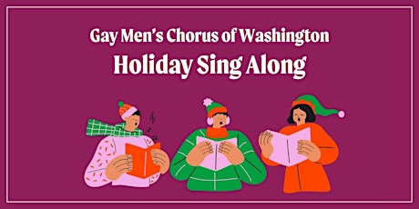 Holiday Sing-Along with the Gay Men’s Chorus of Washington