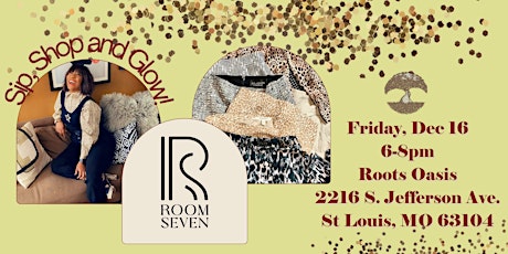 Sip, Shop and Glo with Room Seven and Liberated Roots Collection