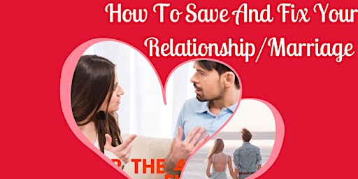 How To Save And Fix Your Relationship/Marriage (Exclusive) Mastermind