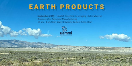 CrossTalk: Leveraging Utah’s Material Resources for Advanced Manufacturing