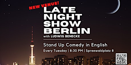 Late Night Show Berlin - Stand Up Comedy in English - 8:30 PM