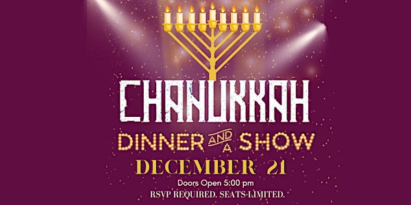 SOLD OUT! _HAA Chanukkah  Dinner and a Show