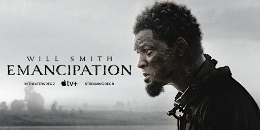 Private Viewing of "Emancipation" starring Will Smith (Rated R)