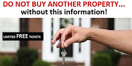 DO NOT BUY ANOTHER PROPERTY... without this! WAITLIST TICKETS ONLY AVAILABLE