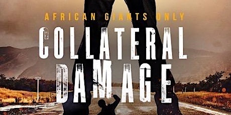 Collateral Damage African Giantz Only