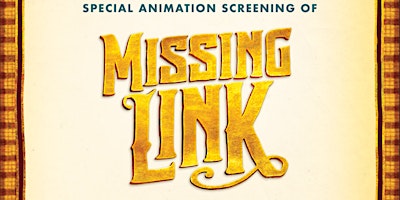 Special Animation Screening of MISSING LINK (LAIKA x BSU)