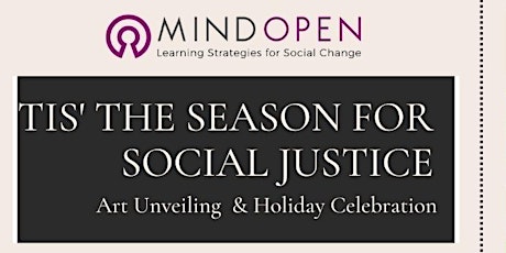 Tis The Season for Social Justice Art Unveiling and Holiday Celebration