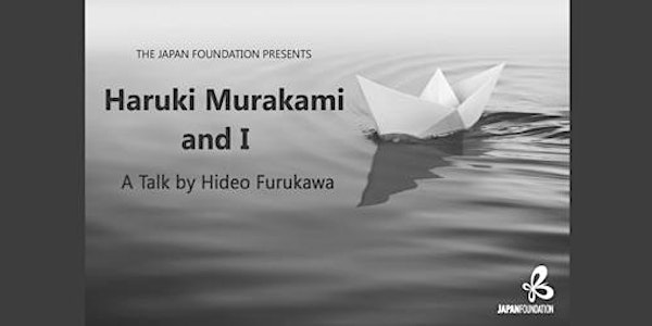 Haruki Murakami and I- A Talk by Hideo Furukawa
