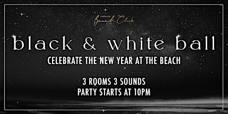 NYE at Toronto Beach Club: Black & White Ball