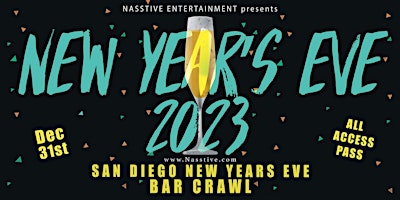 New Years Eve 2023 San Diego NYE  Bar Crawl - All Access pass to 10+ Venues