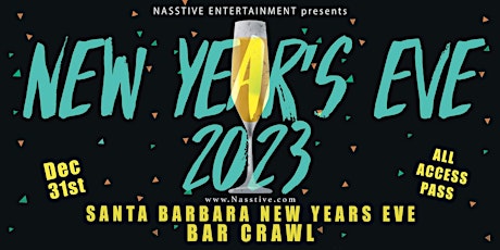New Years Eve 2023 Santa Barbara NYE Bar Crawl - All Access Pass 10+ Venues