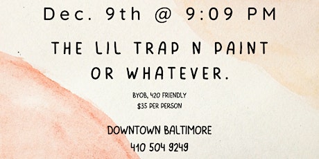 It's Lit: The Lil Trap n Paint or Whatever @ Baltimore's BEST Art Gallery!