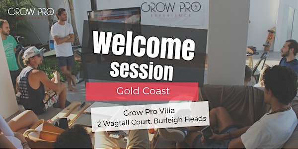 Welcome Session GrowPro Experience en Gold Coast