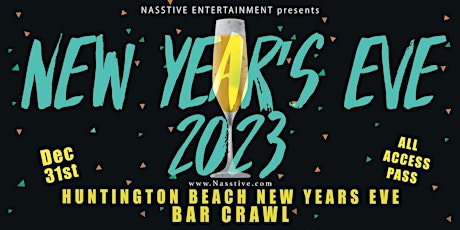 New Years Eve 2023 Huntington Beach  NYE Bar Crawl - All Access  8+ Venues