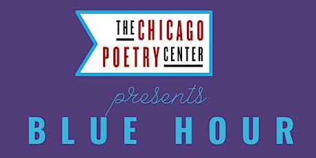 Chicago Poetry Center's Blue Hour generative workshop