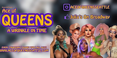 Ace of QUEENS: A Wrinkle In Time! Seattle’s Only All Ages Drag Show